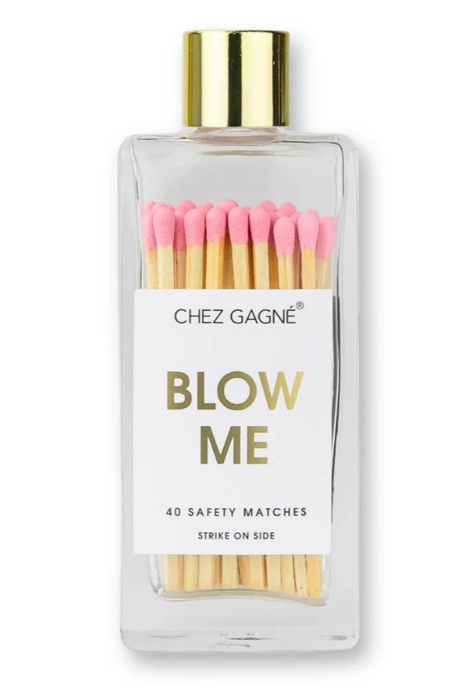 Chez Gagne Safety Matches "Blow Me" | Shop Eleanor
