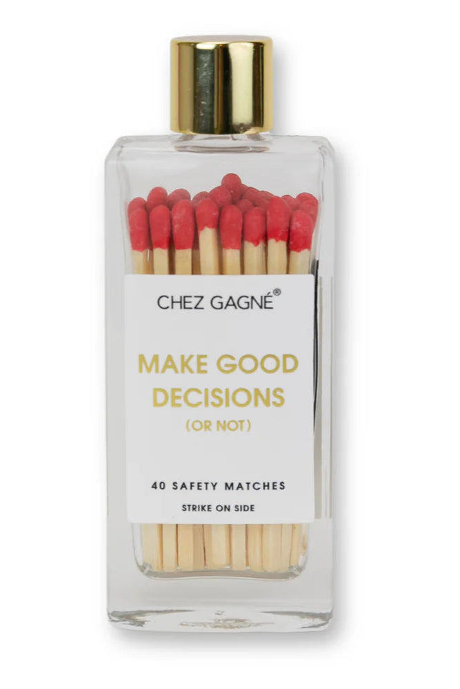 Chez Gagne Safety Matches "Make Good Decisions" | Shop Eleanor